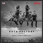 Kota Factory: Season 2 (Music from the Netflix Series) - Kamakshi Khanna Song Download