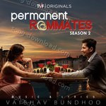 Permanent Roommates : Season 2 (Music from TVF Original Web Series) - Kamakshi Khanna Song Download